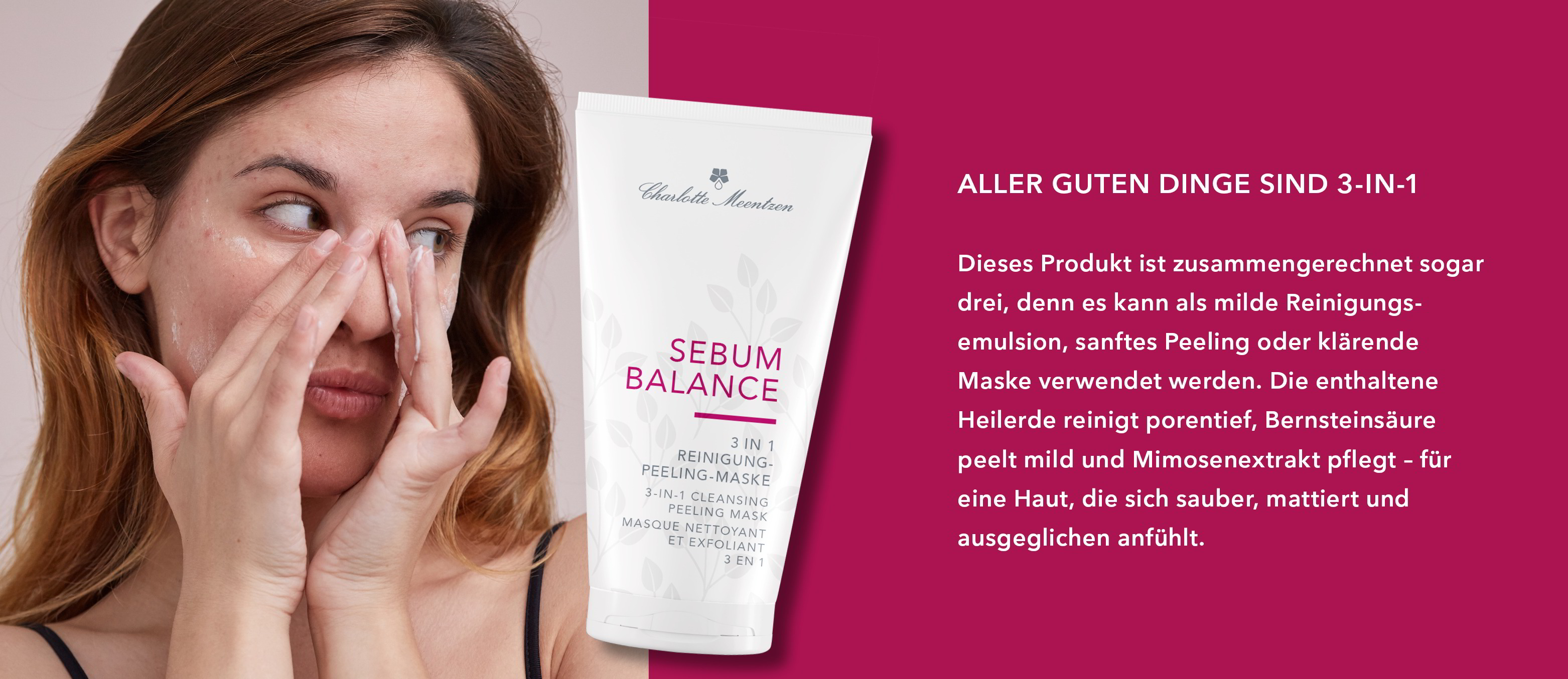 Eine Frau mit Reinigungsmaske zeigt ihr Gesicht. Neben ihr steht ein Produkt mit der Aufschrift "Sebum Balance".